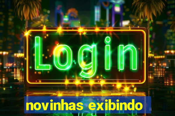 novinhas exibindo